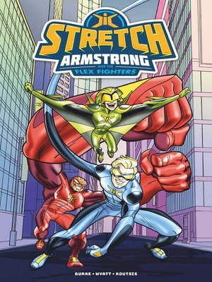 cover image of Stretch Armstrong and the Flex Fighters